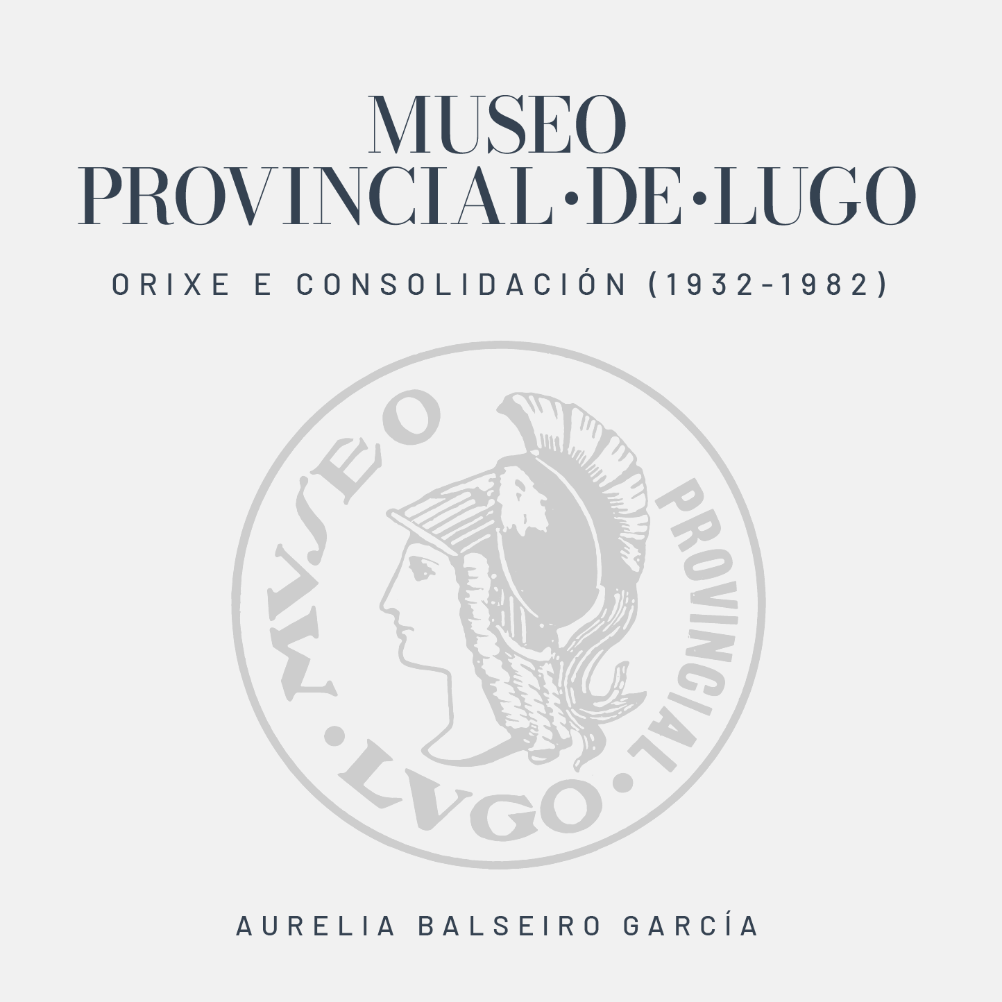  Presentación do libro ‘Museo Provincial de Lugo. Orixe e consolidación (1932-1982)’