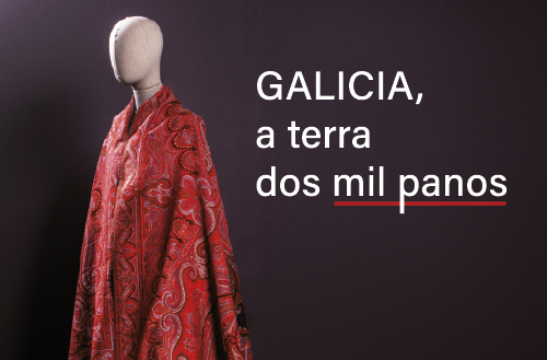 Exposición - Galicia, a Terra dos mil panos