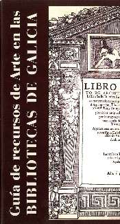 Guía de recursos de Arte en las Bibliotecas de Galicia