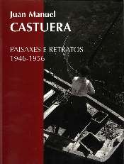 Juan Manuel Castuera. Paisaxes e retratos (1946-1956)