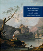 Do Neoclasicismo ao Naturalismo. Colección do Museo de Pontevedra