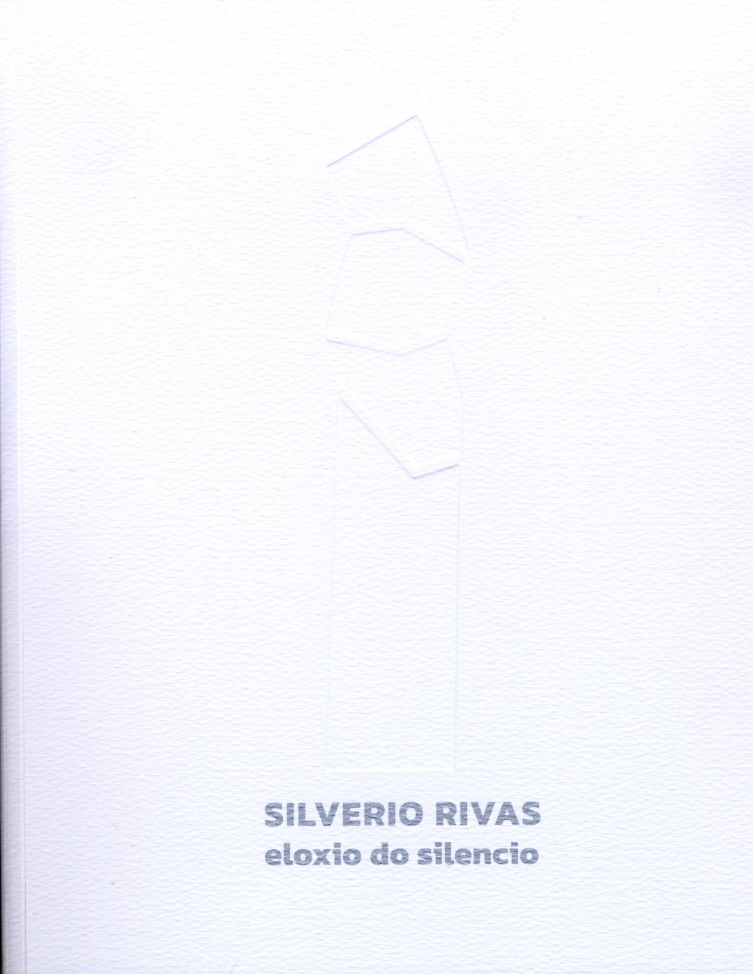 Silverio Rivas. Eloxio do silencio