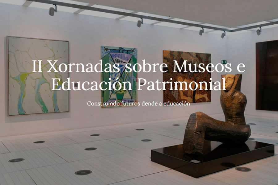  As II Xornadas sobre Museos e Educación Patrimonial reflexionarán sobre o estado da difusión do patrimonio en Galicia, España e Portugal